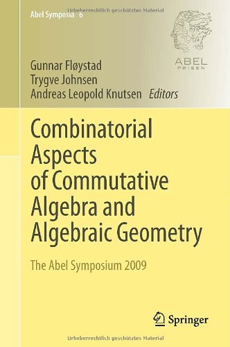 Combinatorial Aspects of Commutative Algebra and Algebraic Geometry: The Abel Symposium 2009 (Abel Symposia)