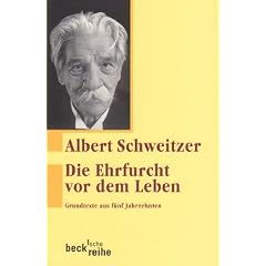 Die Ehrfurcht vor dem Leben: Grundtexte aus f�nf Jahrzehnten