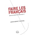 Faire les Fran�ais: Quelle identit� nationale ?
