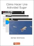 C�mo Hacer Una Actividad Sugar