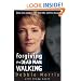 Forgiving the Dead Man Walking: Only One Woman Can Tell the Entire Story