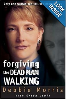 Forgiving the Dead Man Walking: Only One Wo