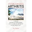 Overcoming Arthritis by Ms. Sudesta