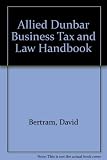 Allied Dunbar business tax and law handbook