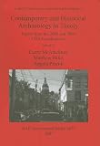 Contemporary and historical archaeology in theory : papers from the 2003 and 2004 CHAT conferences