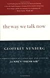 The Way We Talk Now