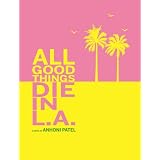 All Good Things Die in L.A.