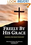 Freely by His Grace: Classical Free G...