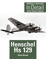 Henschel Hs129 (Military Aircraft in Detail)