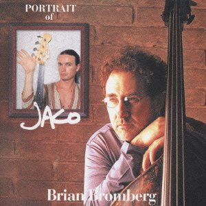 Brian Bromberg - Portrait Of Jaco - Zortam Music
