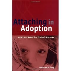 Attaching in Adoption: Practical Tools for Today's Parents