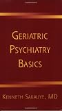 Geriatric Psychiatry Basics (Norton Professional Books)