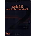 Web 2.0: New Tools, New Schools