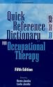 Quick Reference Dictionary for Occupational Therapy (Jacobs, Quick Reference Dictionary for Occupational Therapy)