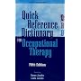 Quick Reference Dictionary for Occupational Therapy