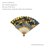 The Art of the Koto, Volume Four: Works by Miki and Yoshimatsu