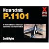 Messerschmitt P.1101 (X Planes of the Third Reich Series)