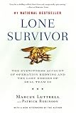 Lone Survivor: The Eyewitness Account of Operation Redwing and the Lost Heroes of SEAL Team 10