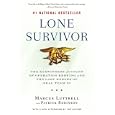 Lone Survivor: The Eyewitness Account of Operation Redwing & the Lost Heroes of SEAL Team 10