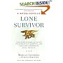 Lone Survivor: The Eyewitness Account of Operation Redwing and the Lost Heroes of SEAL Team 10