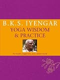 Iyengar Yoga: Wisdom & Practice