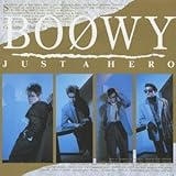 Just a Hero by Boowy 【並行輸入品】