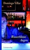 Wasserblaue Augen - Domingo Villar