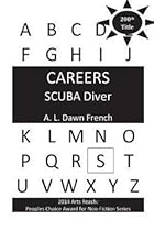 Careers : Scuba Diver (Paperback)--by A. L. Dawn French [2014 Edition]
