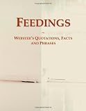 Feedings: Webster's Quotations, Facts and Phrases
