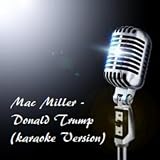 Mac Miller - Donald Trump (Karaoke Version) - Single