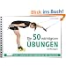 Die 50 wichtigsten �bungen: Kraft, Flexibilit�t und Koordination f�r Triathleten