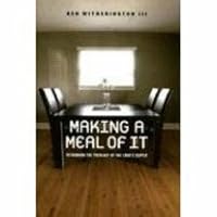 Making a Meal of It: Rethinking the Theology of the Lord's Supper