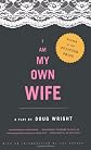 I Am My Own Wife