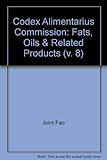 Codex alimentarius. Vol. 8, Fats, oils and related products