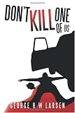 Don t Kill One of Us