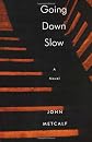 Going Down Slow