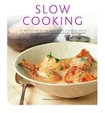Slow cooking : 135 delicious recipes for soups, stews, casseroles, roasts and one-pot meals shown in 260 stunning photographs
