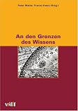 An den Grenzen des Wissens (Z�rcher Hochschulforum) - Pierre B�hler