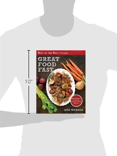 Great-Food-Fast-Best-of-the-Best-Presents-Bob-Wardens-Ultimate-Pressure-Cooker-Recipes