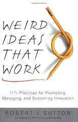 Weird Ideas That Work