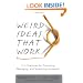 Weird Ideas That Work: 11 1/2 Practices for Promoting, Managing, and Sustaining Innovation