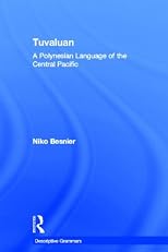 Tuvaluan: A Polynesian Language of the Central Pacific (Descriptive Grammars)