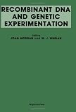 Recombinant DNA and genetic experimentation : proceedings of a Conference on Recombinant DNA, jointly organised by the Committee on Genetic Experimentation (COGENE) and the Royal Society of London, he
