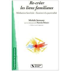 Re-cr�er les liens familiaux : M�diation familiale et soutien � la parentalit�