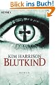 Blutkind: Die Rachel-Morgan-Serie 7 - Roman
