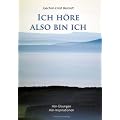 Ich h�re. also bin ich: H�r-�bungen. H�r-Inspirationen