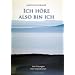 Ich h�re. also bin ich: H�r-�bungen. H�r-Inspirationen
