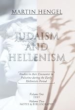 Judaism and Hellenism: Studies in Their Encounter in Palestine During the Early Hellenistic Period
