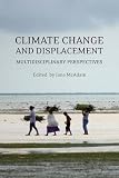 Climate change and displacement : multidisciplinary perspectives
