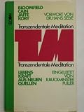 TM, Transzendentale Meditation - Lebenskraft aus neuen Quellen - Harold Bloomfield, Michael Peter Cain, Dennis T. Jaffe, Robert Bruce Kory